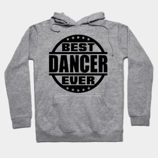 Best Dancer Ever Hoodie